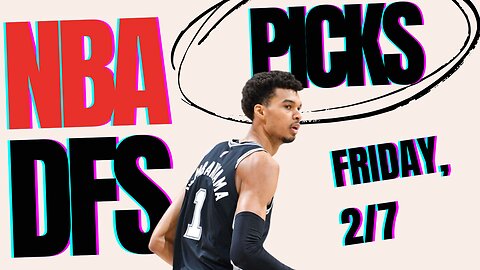 Top NBA DFS Picks for 2/7