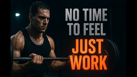 No Time to Feel — Just Work