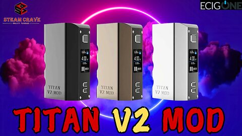 Titan V2 MOD by Steam Crave