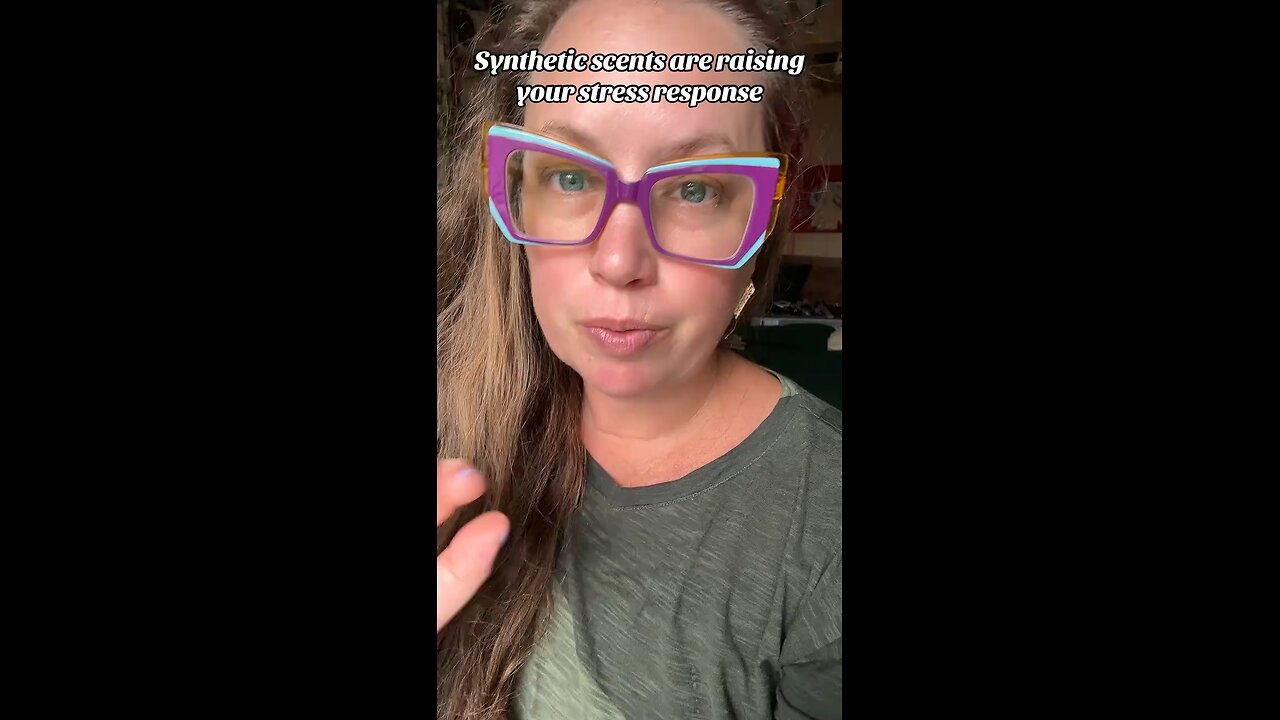 Synthetic scents are raising your stress response