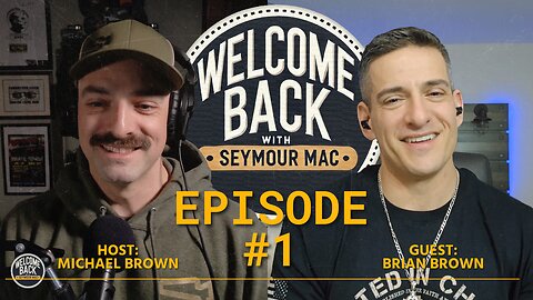 The Welcome Back Podcast | Ep. 1 | Brian Brown