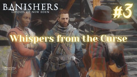 Banishers, Ep3: Whispers from the Curse