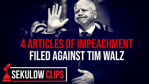 4 Articles of Impeachment Filed Against Tim Walz