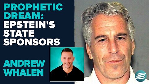 Andrew Whalen Prophetic Dream: Epstein's State Sponsors | Sep 30 2025