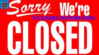 The Schumer Shutdown Begins!
