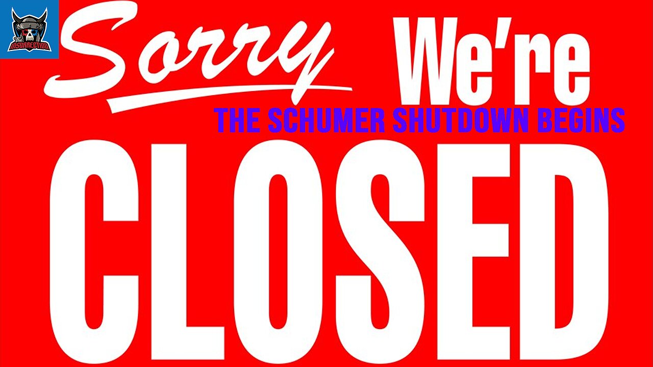 The Schumer Shutdown Begins!