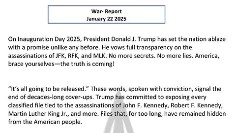 WAR REPORT - JANUARY 22 2025 - INAUGURATION - THE TRUTH IS COMING