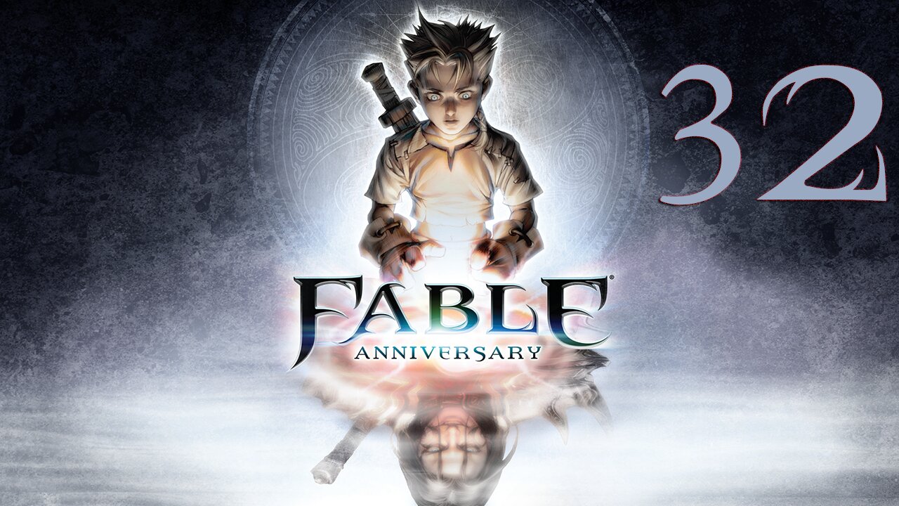 Let's Play Fable Anniversary 032 Great Balls of Fire [END]