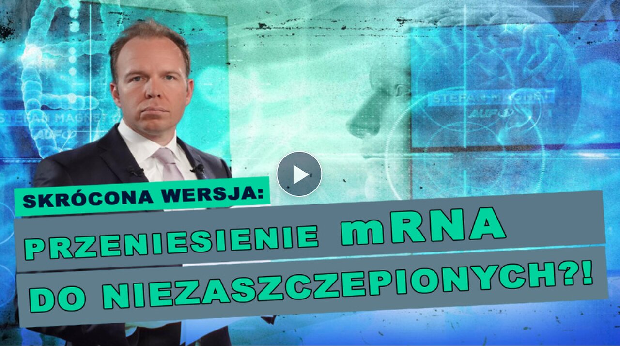 Redaktor naczelny AUF1 Stefan Magnet donosi: Przeniesienie mRNA do niezaszczepionych?