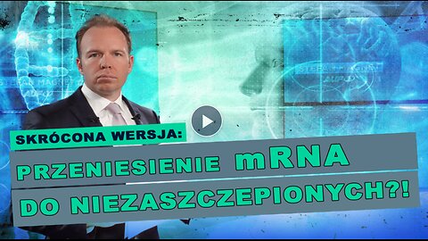 Redaktor naczelny AUF1 Stefan Magnet donosi: Przeniesienie mRNA do niezaszczepionych?