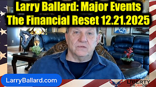 Larry Ballard Major Events: The Financial Reset 12.21.2025