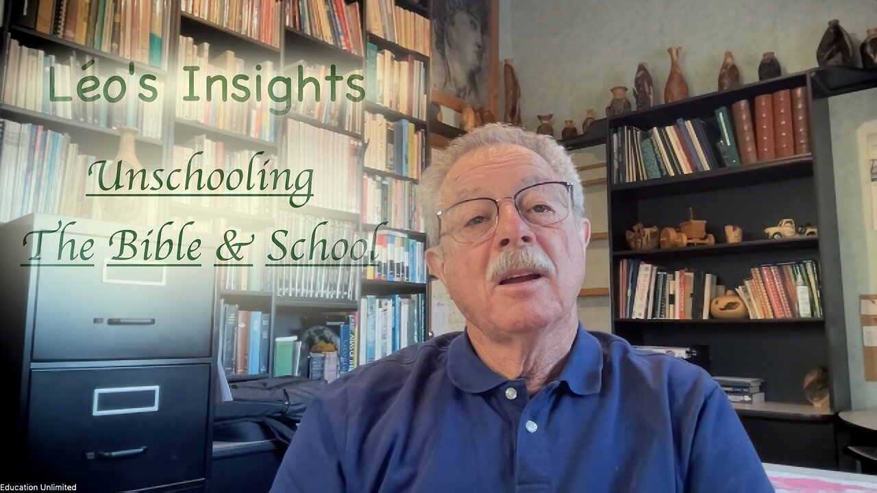 #6 Unschooling - The Bible and School by Léo Gaumont