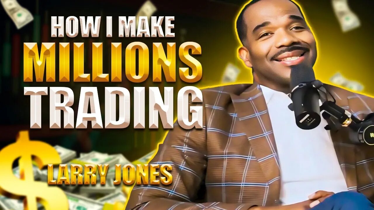 Stock Up with Larry Jones Trading Secrets Revealed!