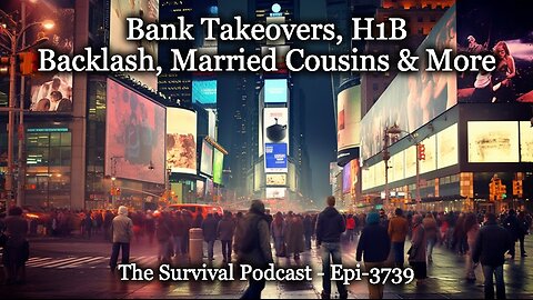 Bank Takeovers, H1B Backlash, Married Cousins & More - Epi-3739