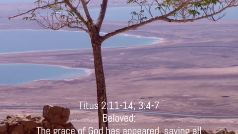 A reading from the book of Titus, 2:11-14,3:4-7