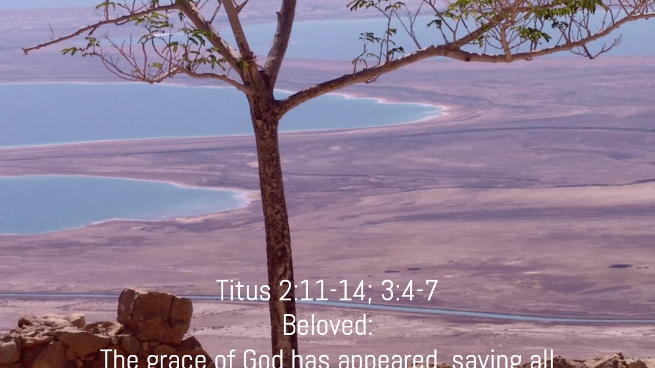 A reading from the book of Titus, 2:11-14,3:4-7