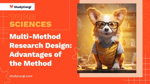 Multi-Method Research Design: Advantages of the Method - Research Paper Example