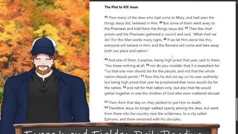 Forest and Fields Daily reading: John 11:45-57