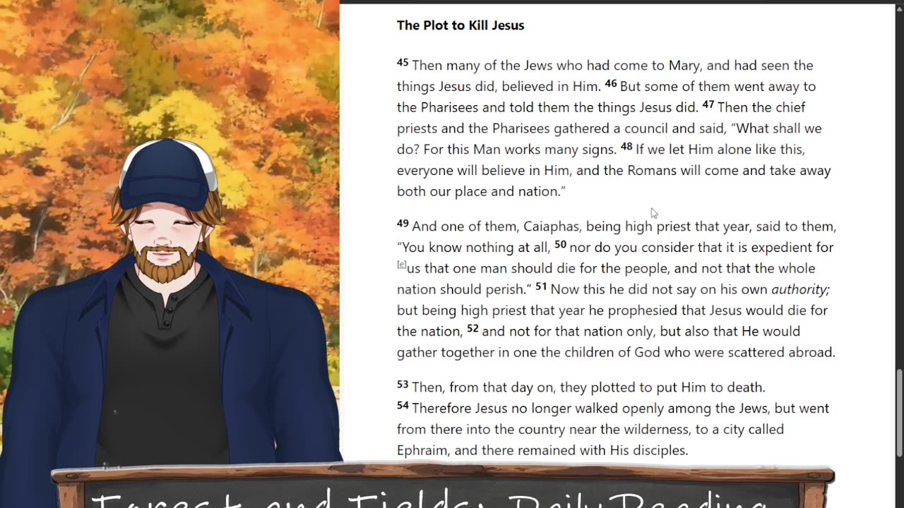 Forest and Fields Daily reading: John 11:45-57