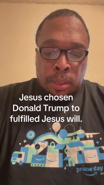 Jesus chosen Donald Trump to fulfilled Jesus will.