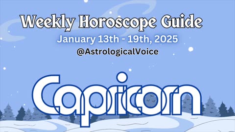 Capricorn: January 13-19 2025 Weekly Horoscope Guide