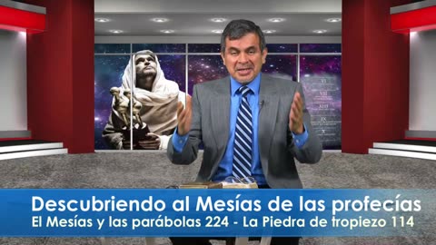 EL MESIAS Y LAS PARABOLAS 224 LA PIEDRA DE TROPIEZO 114