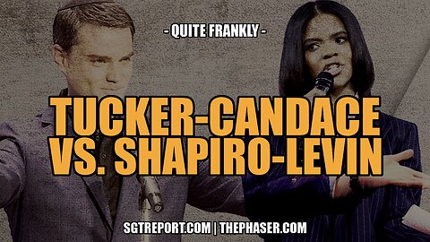 THE TUCKER-CANDACE VS. SHAPIRO-LEVIN CONSTRUCT -- Quite Frankly