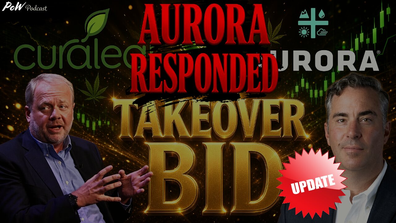 Https:/rumble.com Aurora Responds to Curaleaf's Takeover Bid... Plans Committee Review