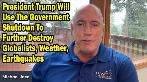 Michael Jaco Update Oct 3: "Breaking News! President Trump Will Use The Government Shutdown To Further Destroy Globalists"