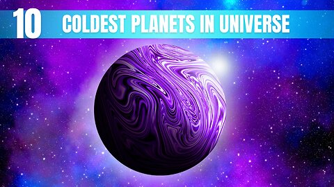 Coldest Planets Space Guide: 10 Most In Universe