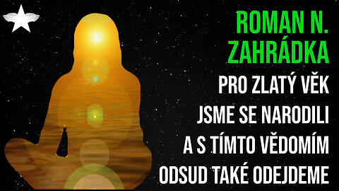 Roman N. Zahrádka: Pro Zlatý věk jsme se narodili a s tímto vědomím odsud také odejdeme