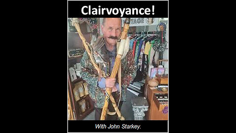 Clairvoyance! With John Starkey!