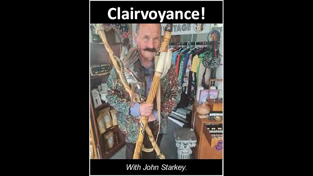 Clairvoyance! With John Starkey!