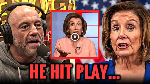 Joe Rogan Played the Pelosi Clip She Tried to Bury Forever