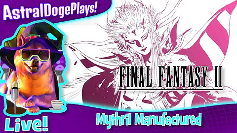 Final Fantasy II ~LIVE!~ Mythril Manufactured