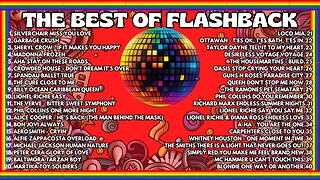 THE BEST OF FLASHBACK - GREATEAST MUSIC HITS #60 #70 #80 #90