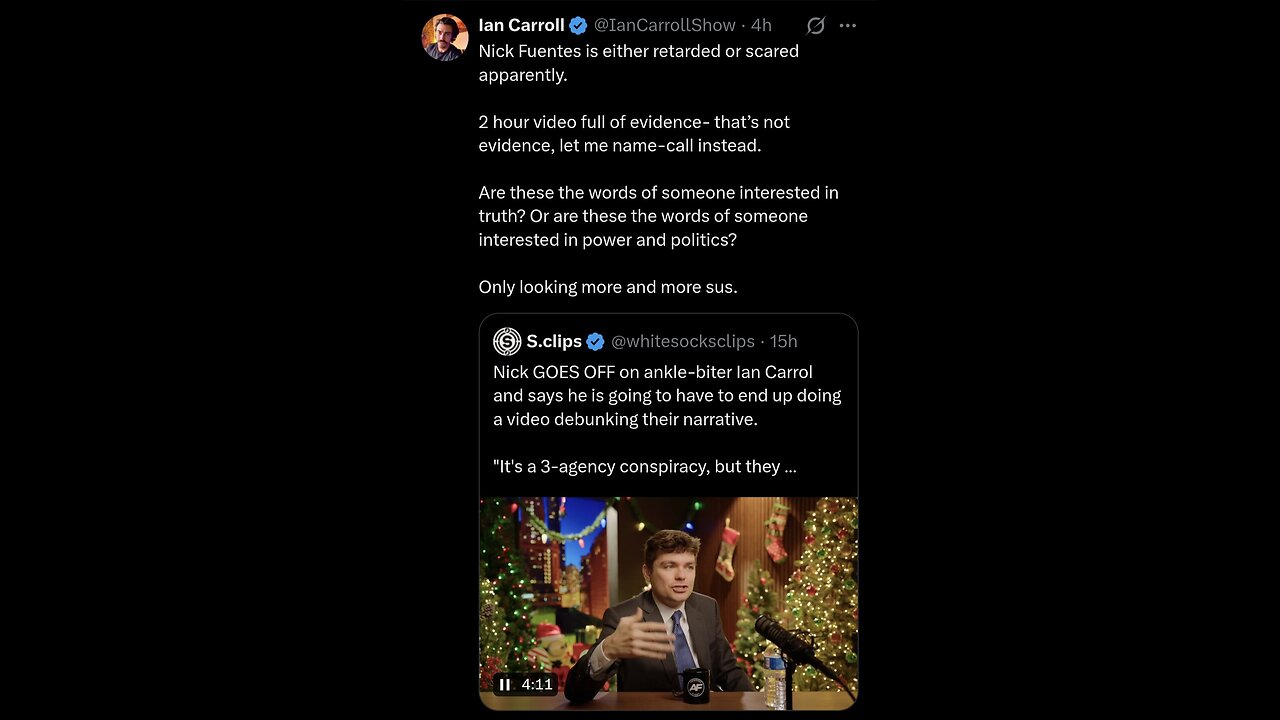Ian Carroll ~ Nick Fuentes is either retarded or scared apparently