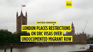 UK restricts DRC visas over migrant return row