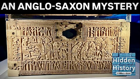 The Franks Casket - one of the most astonishing Anglo-Saxon artefacts ever made