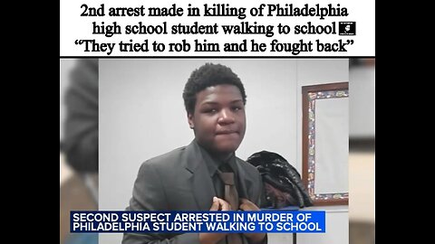 2nd arrest made in killing of Philadelphia high school student walking to school “They tried to