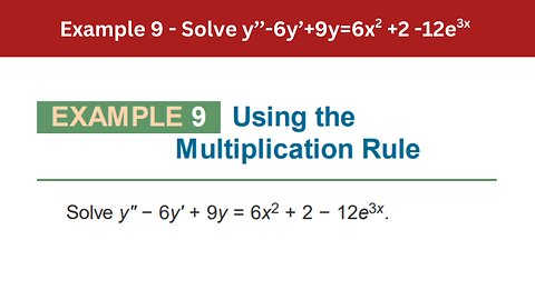 3.4 Example 9 | Solve y’’-6y’+9y=6x2 +2 -12e3x | AEM 7th Edition