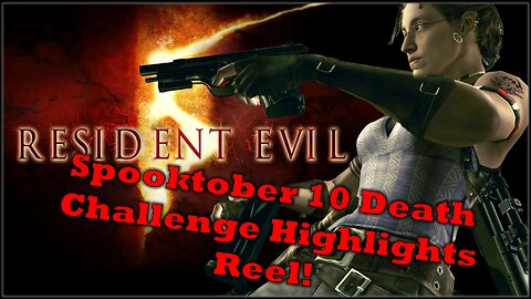 Resident Evil 5 | Spooktober Death Challenge | Highlights Reel