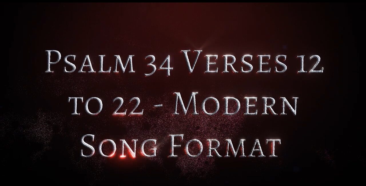 🎸 Psalm 34, Verses 12 to 22 - Modern Song Format 🎸Official Lyric Video