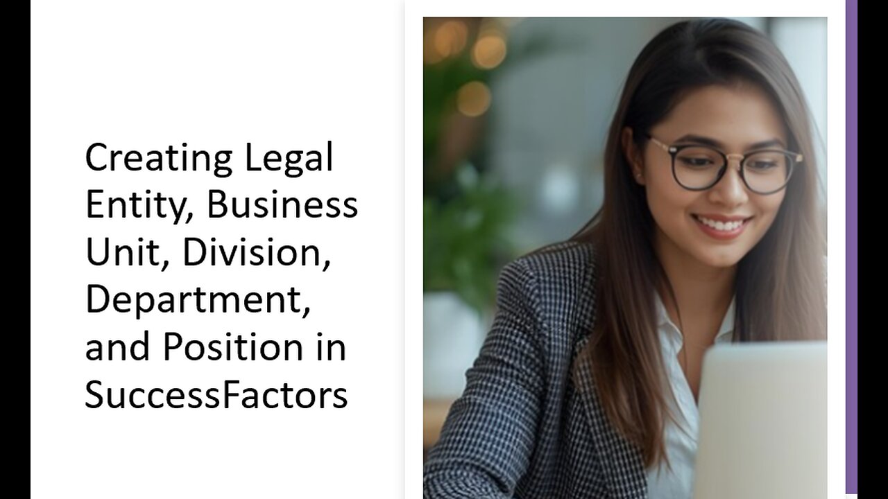 Creating Legal Entity, Business Unit, Division, Department, and Position in SuccessFactors