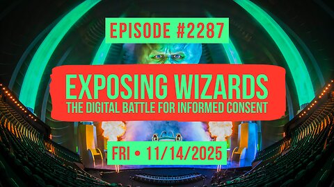 Owen Benjamin | #2287 Exposing Wizards - The Digital Battle For Informed Consent