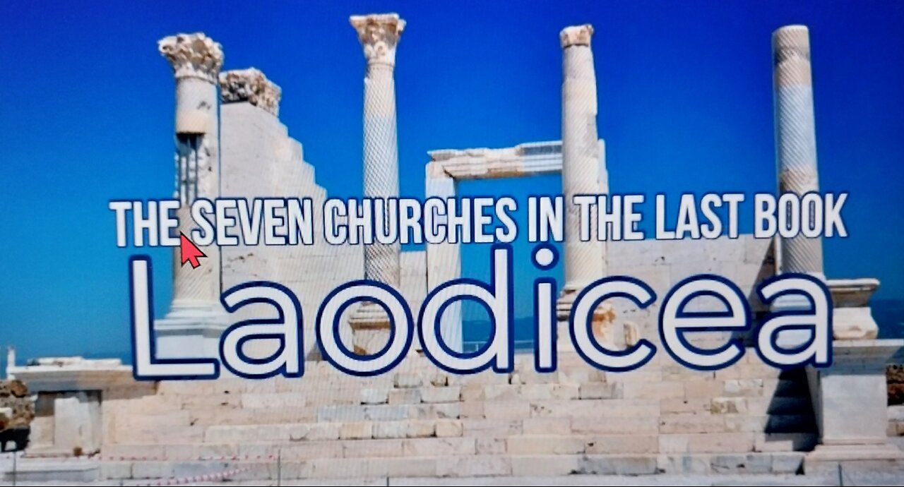 The Seven Churches of the Last Book Laodicea 06.19.2022