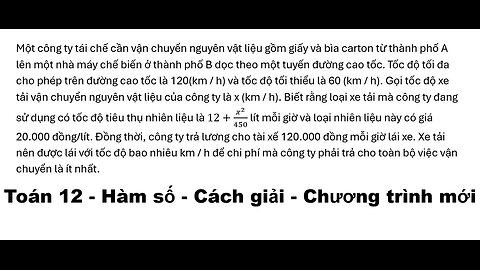 Toán 12: Hàm số: Một công ty tái chế cần vận chuyển nguyên vật liệu gồm giấy và bìa carton từ thành