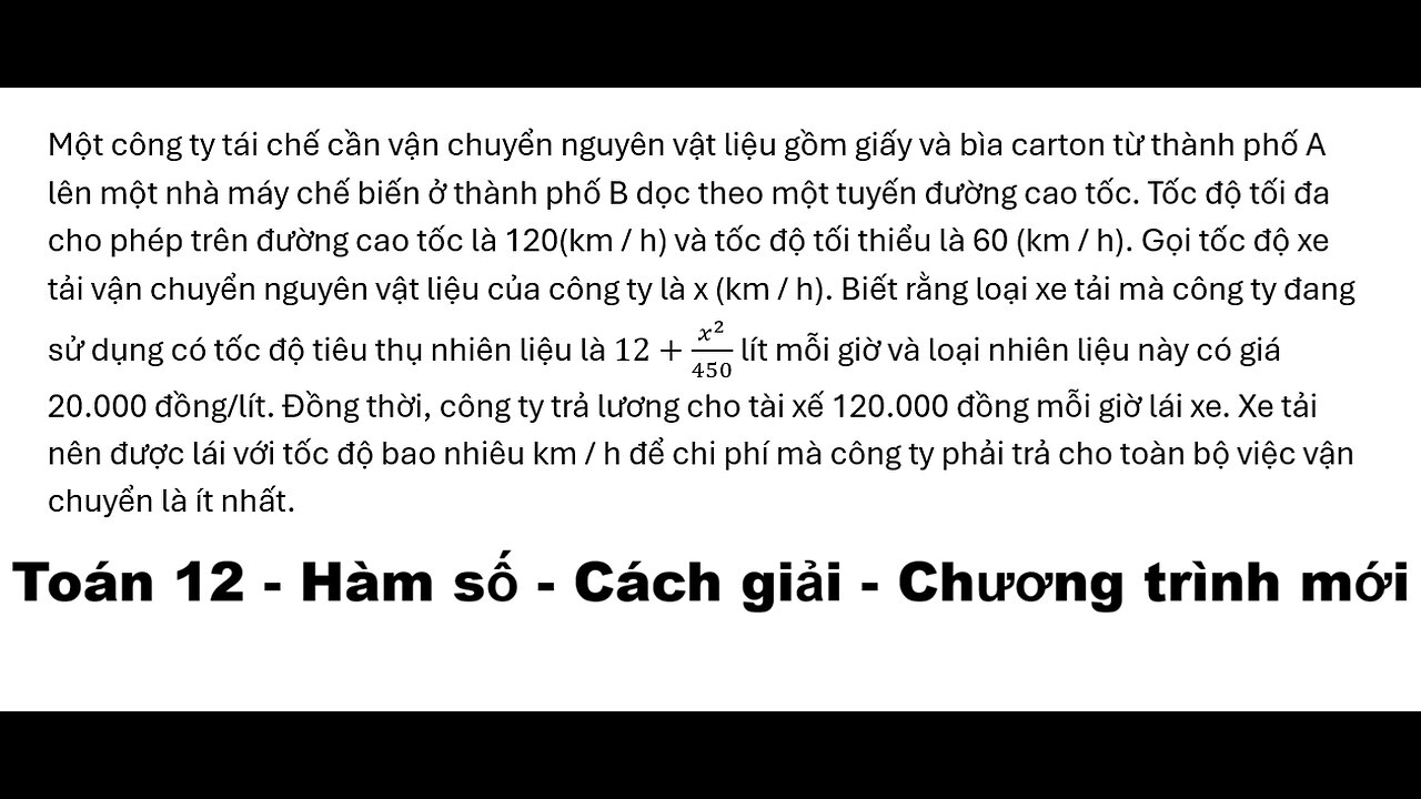 Toán 12: Hàm số: Một công ty tái chế cần vận chuyển nguyên vật liệu gồm giấy và bìa carton từ thành