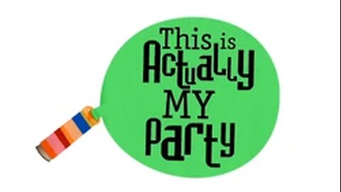 Charlie and Lola - This Is Actually My Party