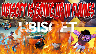 Ubisoft is Going Up in Flames
